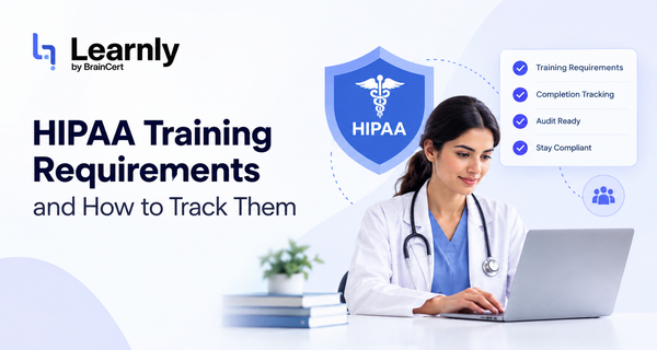 HIPAA Training Requirements and How to Track Them (2026 Guide)